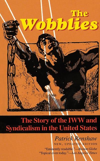 The Wobblies by Patrick Renshaw Paperback Book