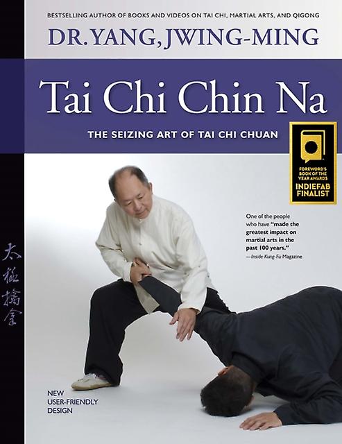 Tai Chi Chin Na by Yang & Dr. JwingMing & Ph.D. Hardback Book