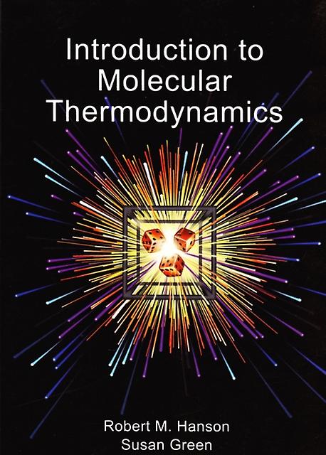 Introduction To Molecular Thermodynamics by Robert M. Hanson Paperback