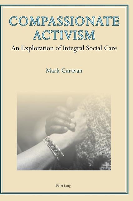 Compassionate Activism by Mark Garavan Paperback Book