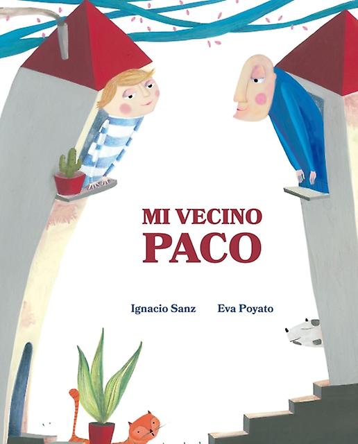 Mi Vecino Paco My Neighbor Frankie by Ignacio Sanz Paperback Book