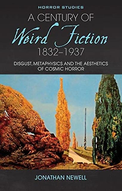 A Century Of Weird Fiction 18321937 by Jonathan Newell Paperback