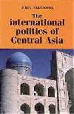 The International Politics of Central Asia