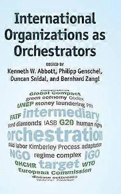 International Organizations as Orchestrators