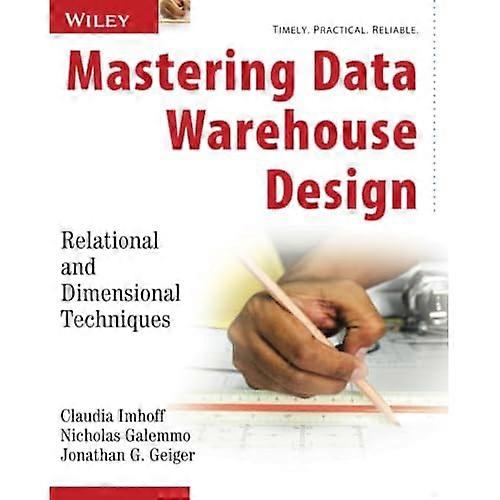 : Mastering Data Warehouse relationele en driedimensionale ontwerptechnieken
