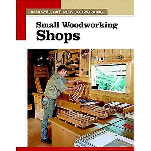 Small Woodworking Shops (Fine Woodworking) (Fine Woodworking)