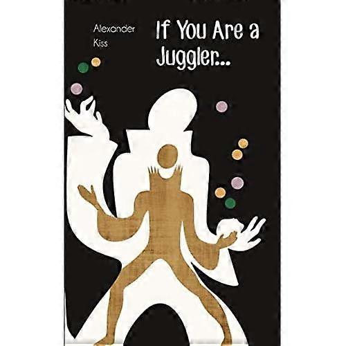 If You Are a Juggler...