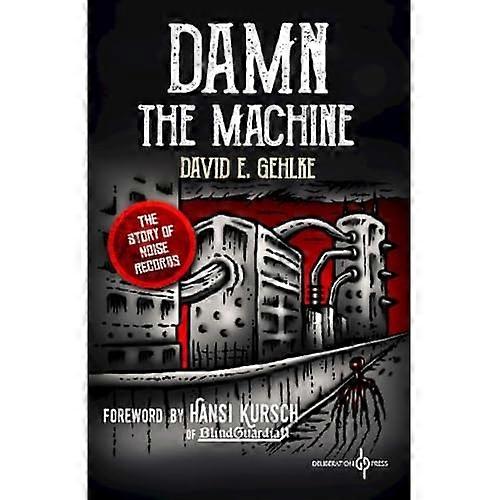 Damn the Machine: Melulevyjen tarina