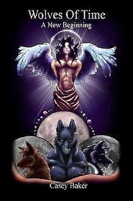 Wolves of Time - A New Beginning