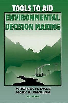 Tools to Aid Environmental Decision Making