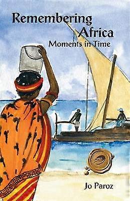 Remembering Africa Moments in Time