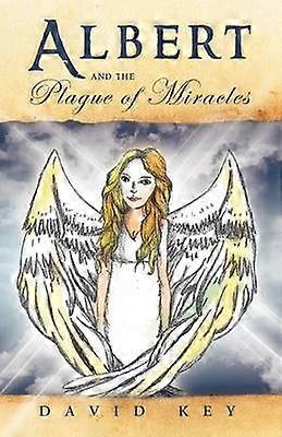 Albert And The Plague Of Miracles