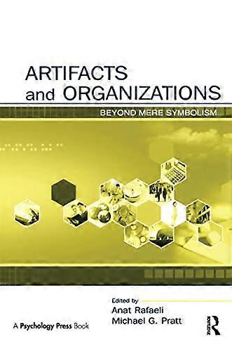 Artifacts and Organizations: Beyond Mere Symbolism