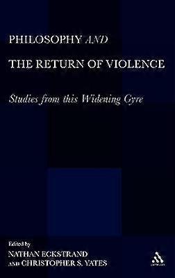 Philosophy and the Return of Violence