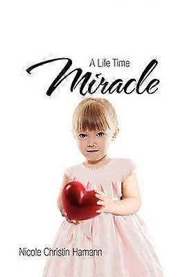 A Life Time Miracle