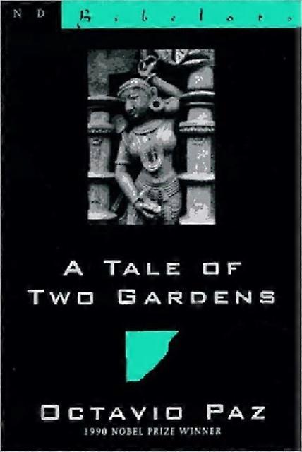 A Tale Of Two Gardens by Octavio Paz Paperback