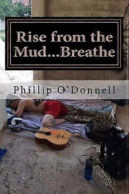 Rise from the Mud...Breathe