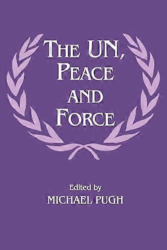 The UN Peace and Force