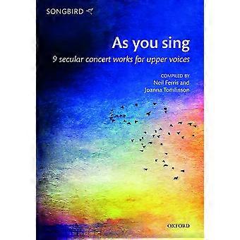 Como cantas: 9 obras de concierto secular para voces superiores (Songbird)
