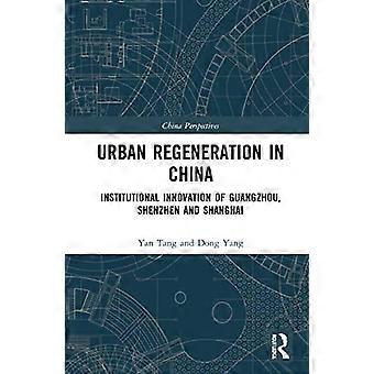 Stadsvernieuwing in China: Institutionele innovatie van Guangzhou, Shenzhen en Shanghai