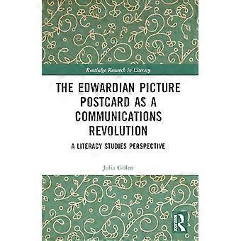Edwardiańska pocztówka jako rewolucja komunikacyjna: perspektywa badań nad umiejętnością czytania i pisania (Routledge Research in Literacy)