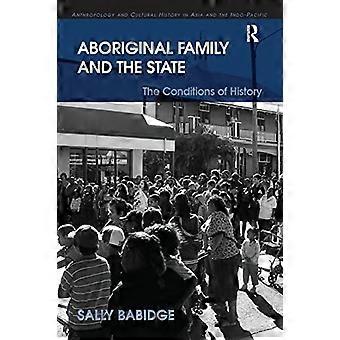 Die Familie der Aborigines und der Staat: die Bedingungen der Geschichte