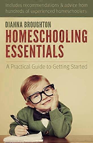 Homeschooling Essentials: A Practical Guide to Getting Started