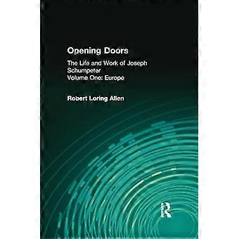 Abriendo Puertas: Vida y Obra de Joseph Schumpeter: Volumen 1, Europa