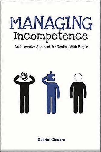 Managing Incompetence