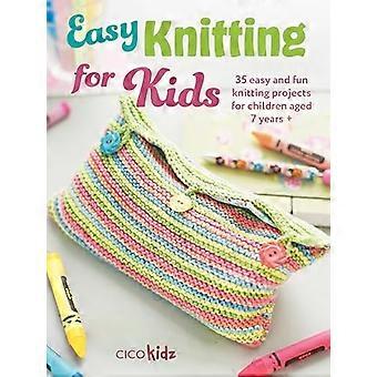 Einfaches Stricken für Kinder: 35 einfache und lustige Strickprojekte für Kinder im Alter von 7 Jahren + (Einfaches Basteln für Kinder)