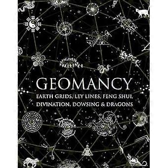 Geomancy: Earth Grids, Ley Lines, Feng Shui, Divination, Dowsing och Dragons (träböcker)