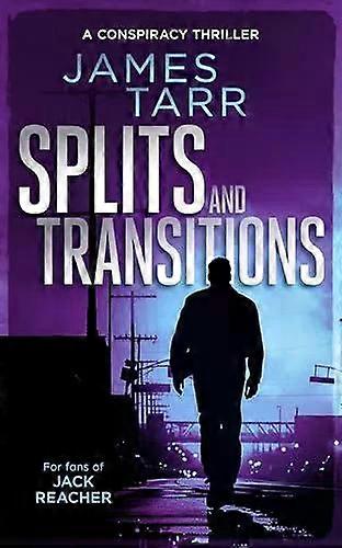 Splits And Transitions - James Tarr