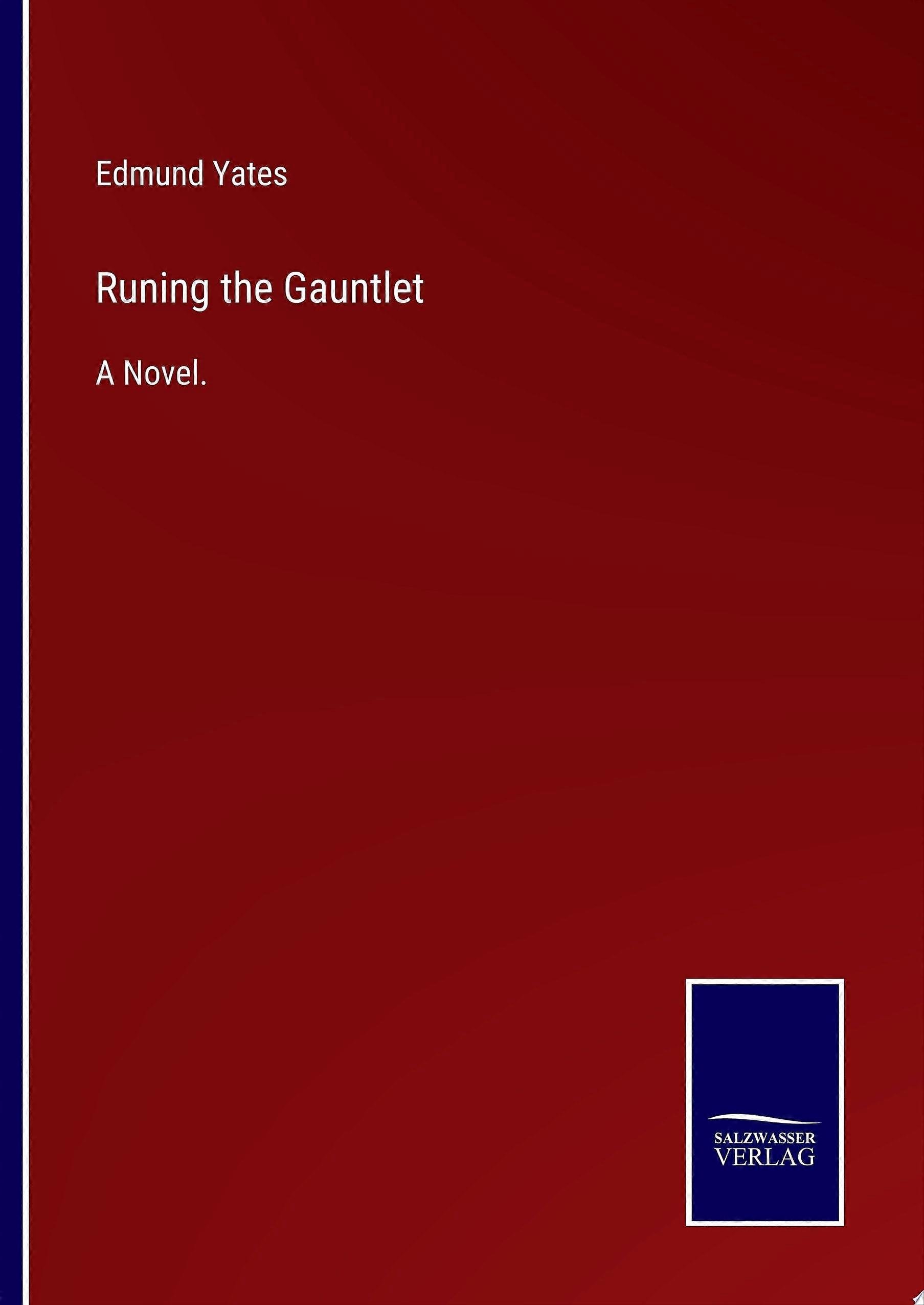 Runing the gauntlet a novel.