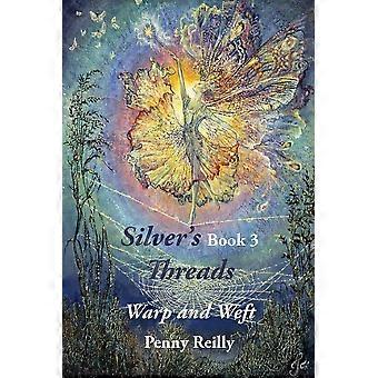 Silver's threads, book 3 warp and weft