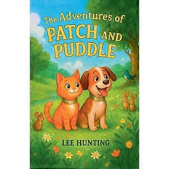 The adventures of patch and puddle