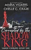 Corrupted by the shadow king