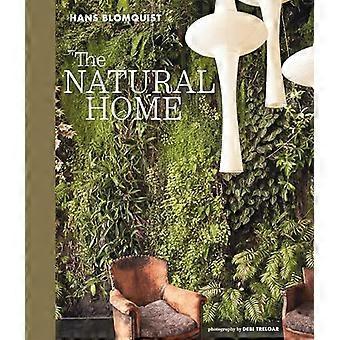 The Natural Home Creative Interiors Inspired by the Beauty of the Natural World