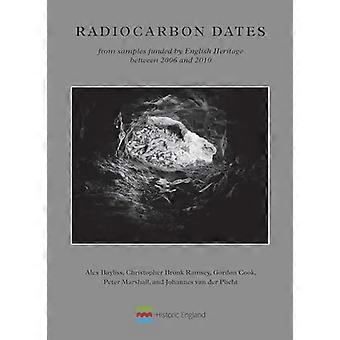 Radiocarbon Dates from samples funded by English Heritage between 2006 and 2010