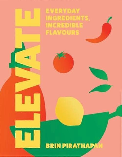 Elevate: Ingredientes cotidianos, sabores increíbles.