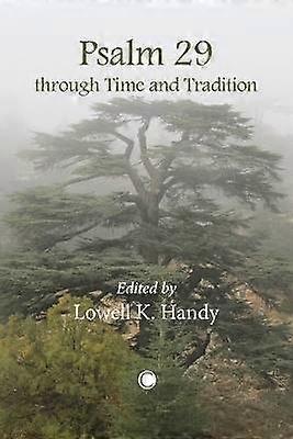 Psalm 29 through Time and Tradition