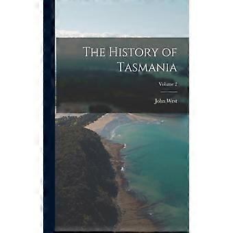 The History Of Tasmania Volume 2 - John West - Paperback - English Book - History