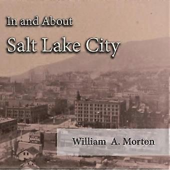 In And About Salt Lake City - William A. Morton - Paperback - en Book