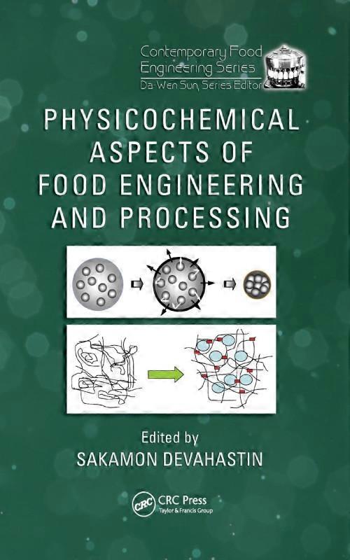 Physicochemical Aspects Of Food Engineering And Processing