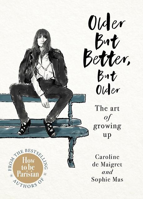 Older But Better But Older by Sophie Mas Paperback Book
