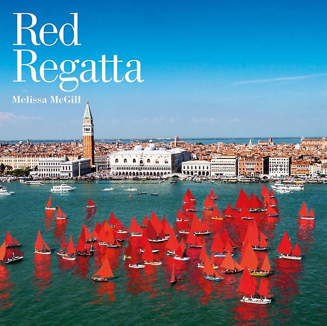 Melissa Mcgill Red Regatta by Marsilio Hardback Book