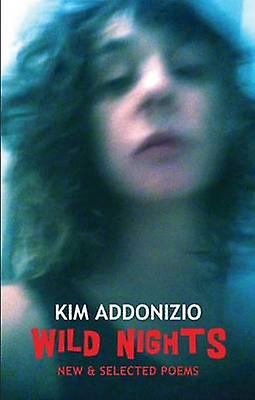 Wild Nights by Kim Addonizio Paperback