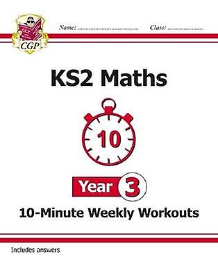 Ks2 Year 3 Maths 10minute Weekly Workouts by CGP Books Paperback Book
