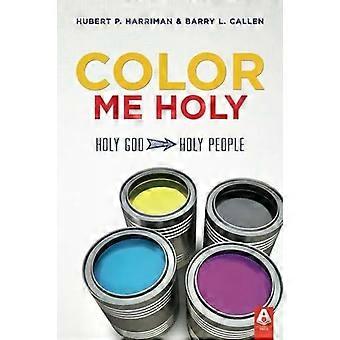 Color Me Holy - Hubert P Harriman