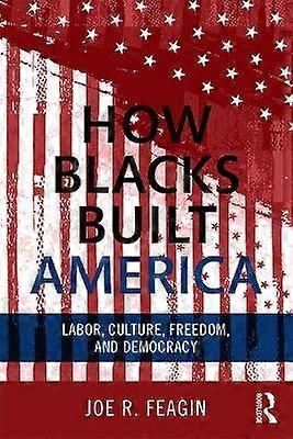 How Blacks Built America