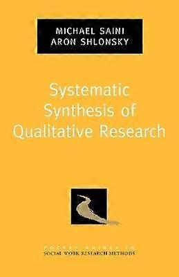 Systematic Synthesis of Qualitative Research